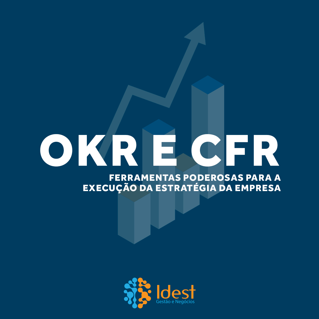 OKR e CFR: ferramentas poderosas para a execução da estratégia da empresa